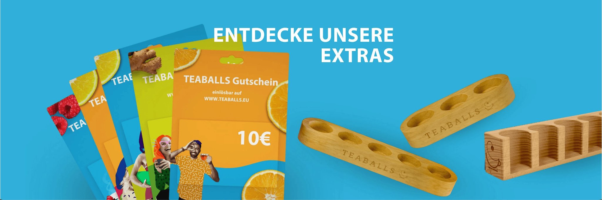 EXTRAS - Teaballs